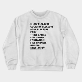 Saddlebred shows Crewneck Sweatshirt